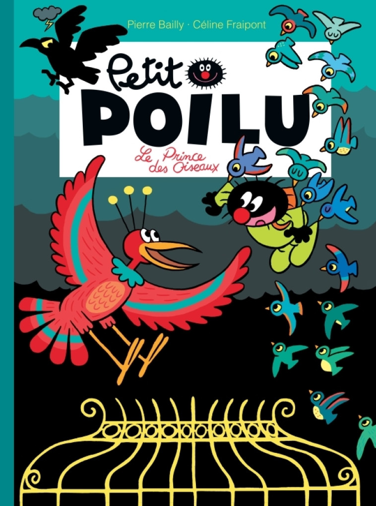 PETIT POILU - TOME 19 - LE PRINCE DES OISEAUX -  BAILLY - DUPUIS