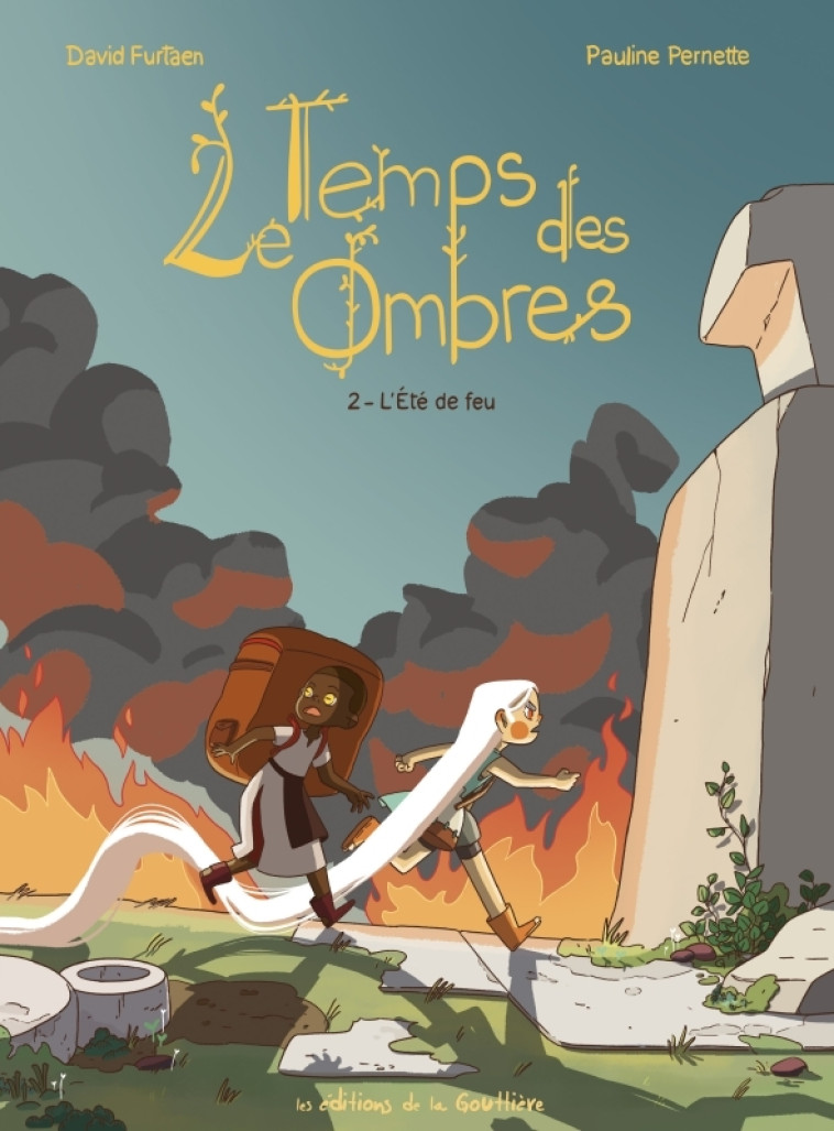 LE TEMPS DES OMBRES - TOME 2 - L-ETE DE FEU - Pauline Pernette, David Furtaen - DE LA GOUTTIERE