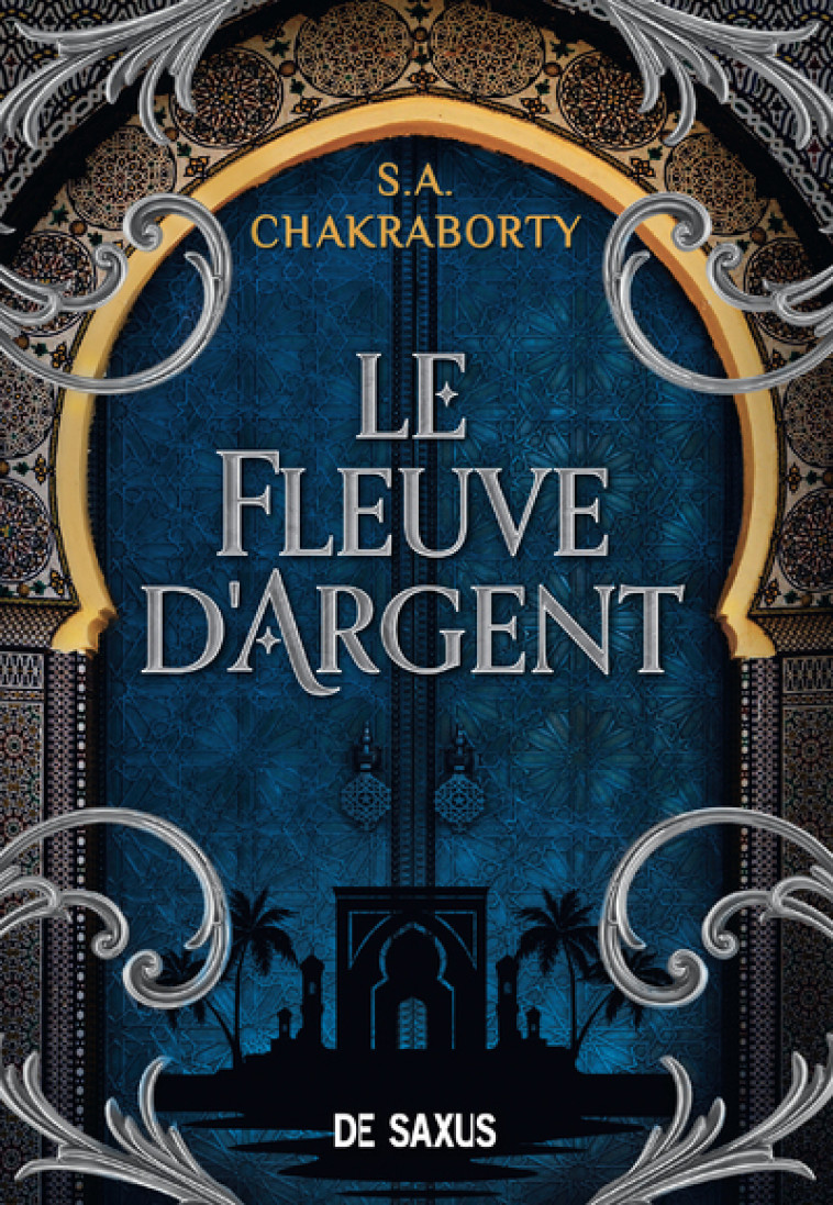 LE FLEUVE D-ARGENT (BROCHE) - TOME 03.5 - S.A. Chakraborty, Gaspard Houi - DE SAXUS