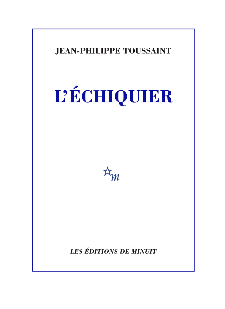 L-ECHIQUIER - Jean-Philippe Toussaint - MINUIT