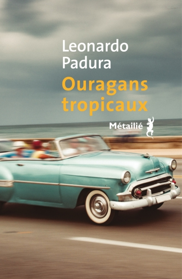 OURAGANS TROPICAUX - Léonardo Padura - METAILIE