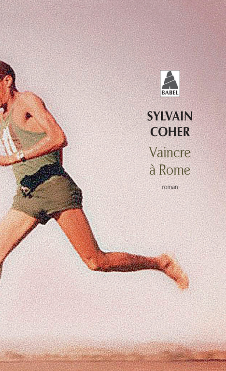 Vaincre à Rome - Sylvain Coher - ACTES SUD