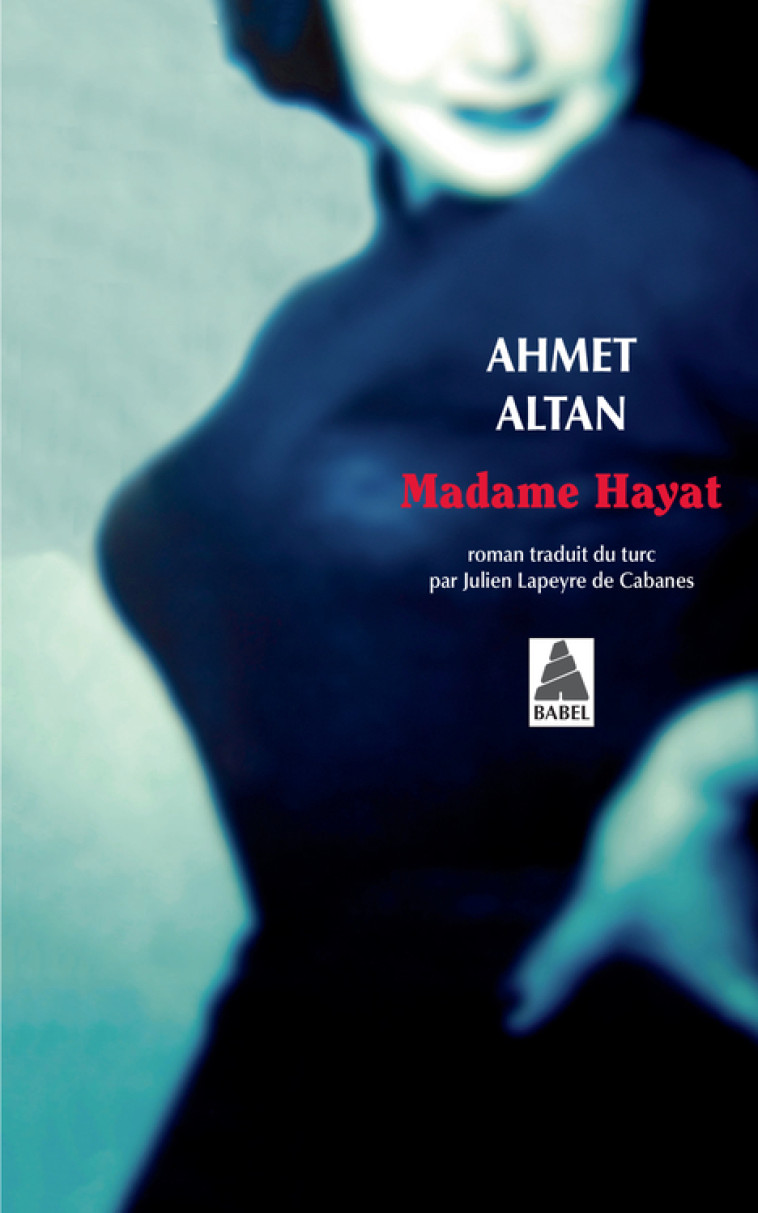 Madame Hayat - Ahmet Altan - ACTES SUD