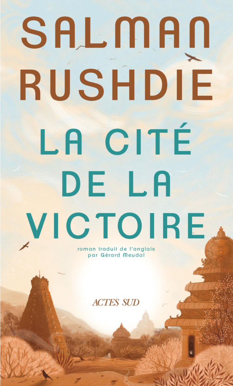 LA CITE DE LA VICTOIRE - Salman Rushdie, Gérard Meudal - ACTES SUD