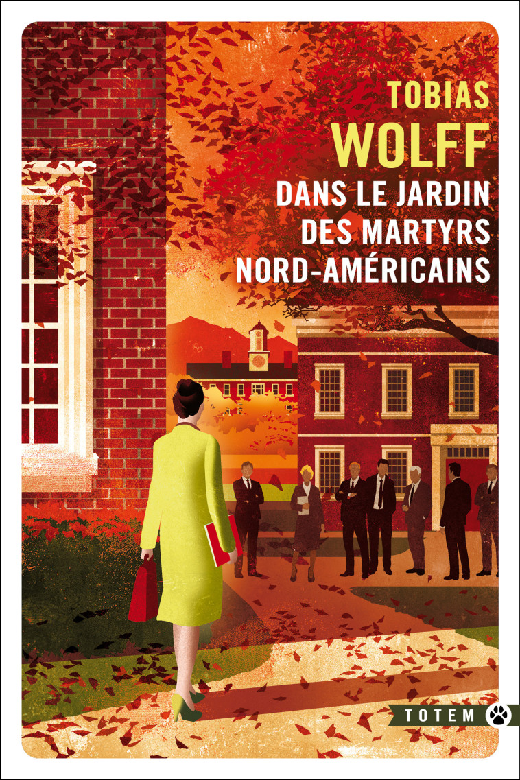 DANS LE JARDIN DES MARTYRS NORD-AMERICAINS - Tobias Wolff, François Happe - GALLMEISTER