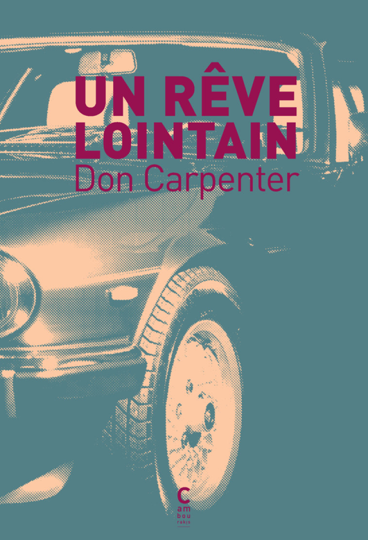 UN REVE LOINTAIN - Don Carpenter, Céline Leroy - CAMBOURAKIS