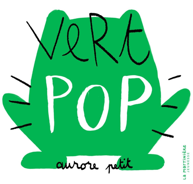 Vert pop - Aurore Petit - MARTINIERE J