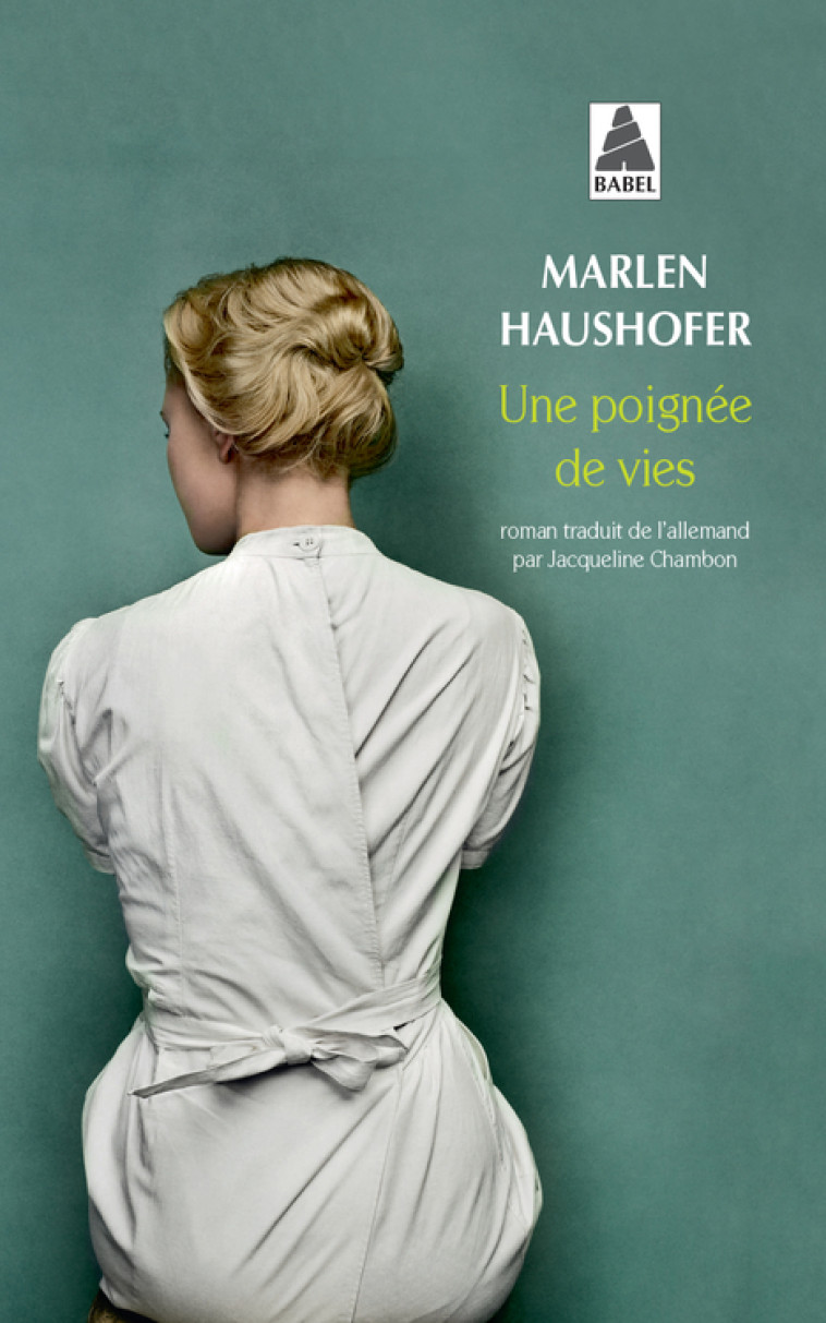 UNE POIGNEE DE VIES - Marlen Haushofer - ACTES SUD