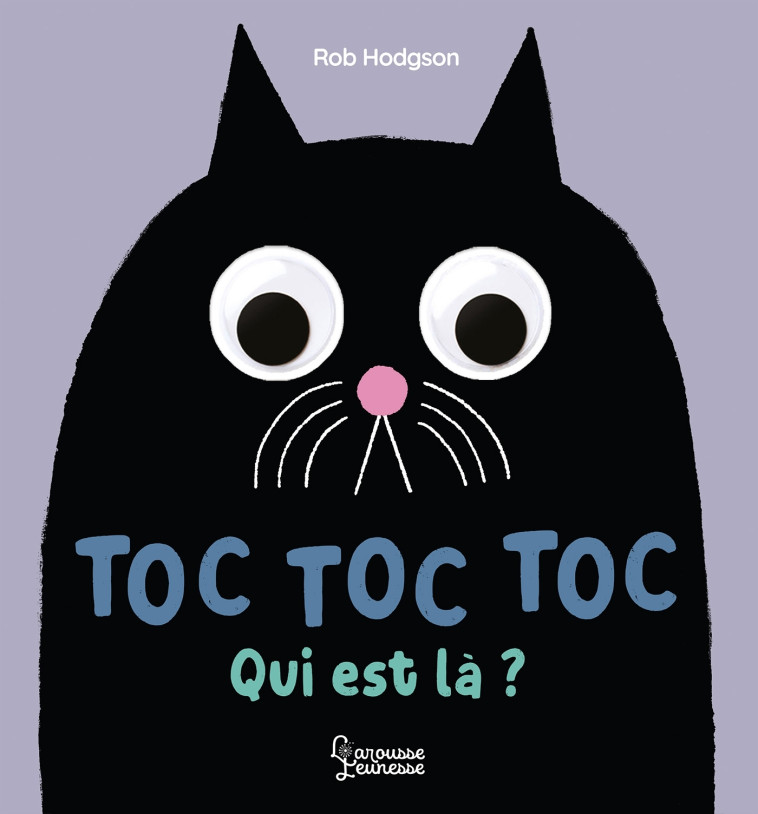 TOC, TOC, TOC, QUI EST LA? - Rob Hodgson - LAROUSSE