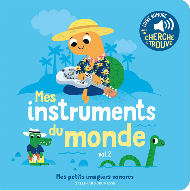 MES INSTRUMENTS DU MONDE - VOL02 - DES SONS A ECOUTER, DES IMAGES A REGARDER - Marion Billet - GALLIMARD JEUNE