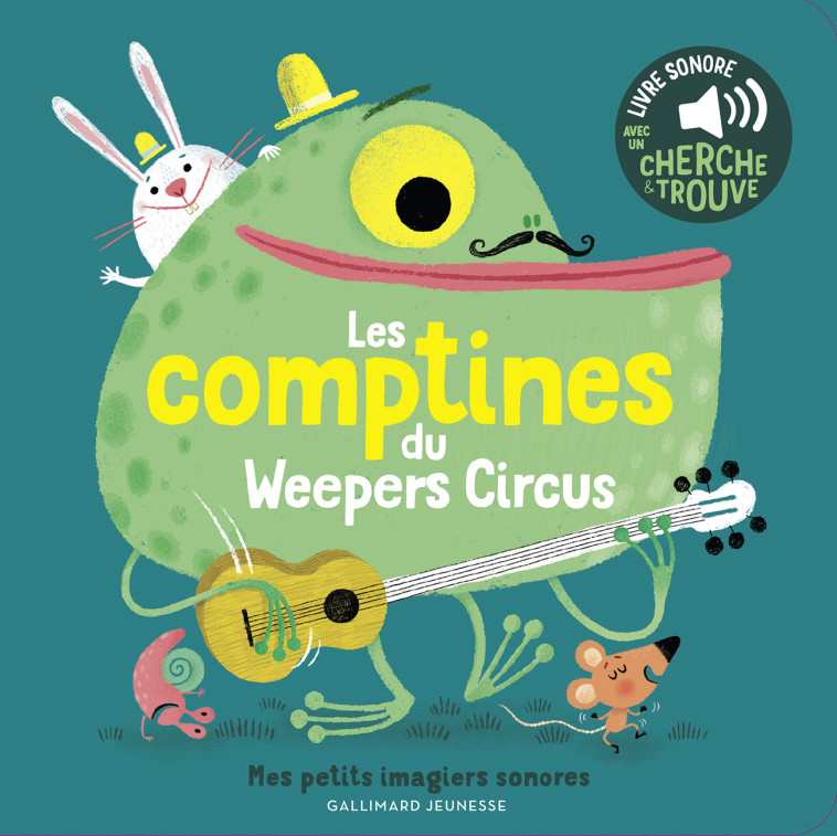 LES COMPTINES DU WEEPERS CIRCUS - DES SONS A ECOUTER, DES IMAGES A REGARDER -  Collectif, Amandine Piu - GALLIMARD JEUNE