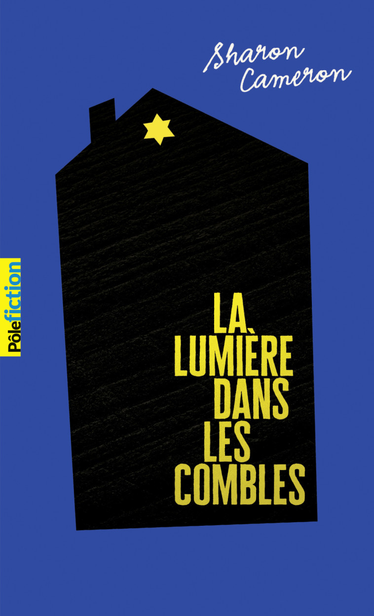 LA LUMIERE DANS LES COMBLES - Sharon Cameron, Diane Menard - GALLIMARD JEUNE