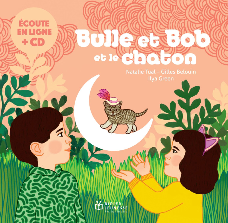 Bulle et Bob et le chaton - Natalie Tual - DIDIER JEUNESSE