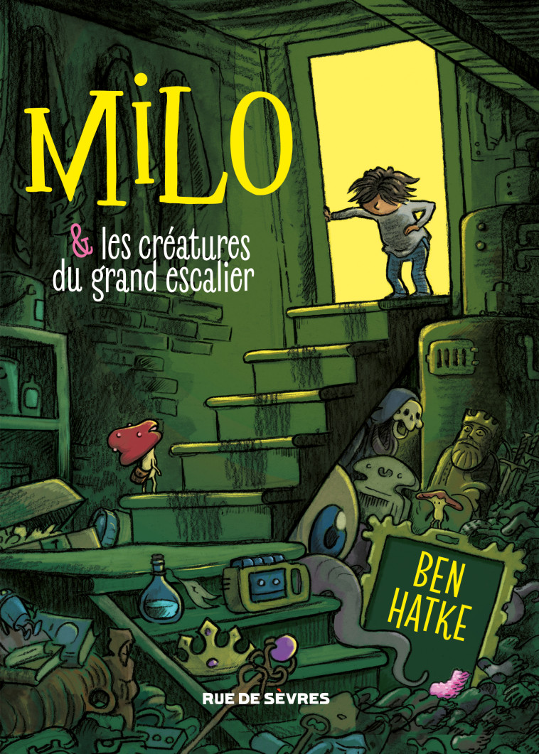 MILO ET LES CREATURES DU GRAND ESCALIER - Ben Hatke - RUE DE SEVRES