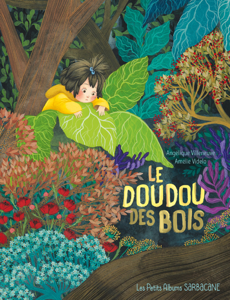 Le Doudou des bois - Angélique Villeneuve, Amélie Videlo - SARBACANE