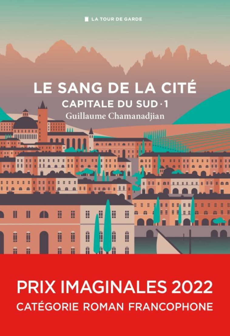 CYCLE DE LA TOUR DE GARDE. CAPITALE DU SUD T1 : LE SANG DE LA CITE, TOME 1 - Guillaume Chamanadjian - FORGES VULCAIN