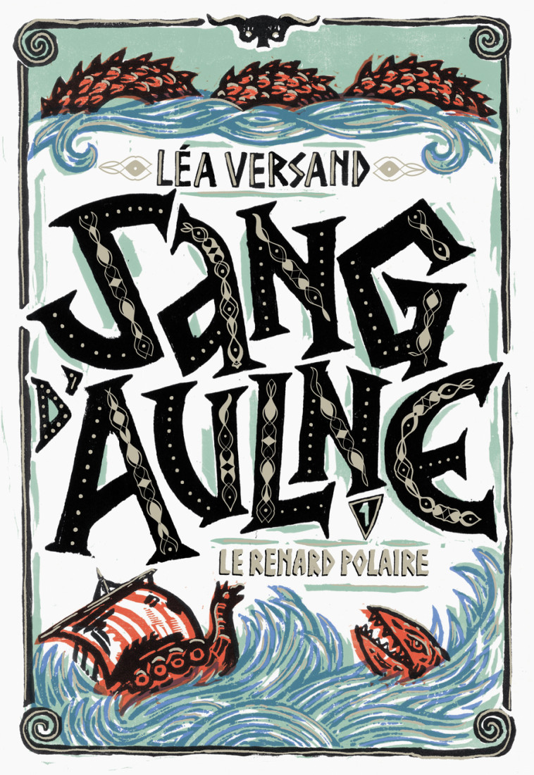 SANG D-AULNE - VOL01 - LE RENARD POLAIRE - Léa Versand - GALLIMARD JEUNE