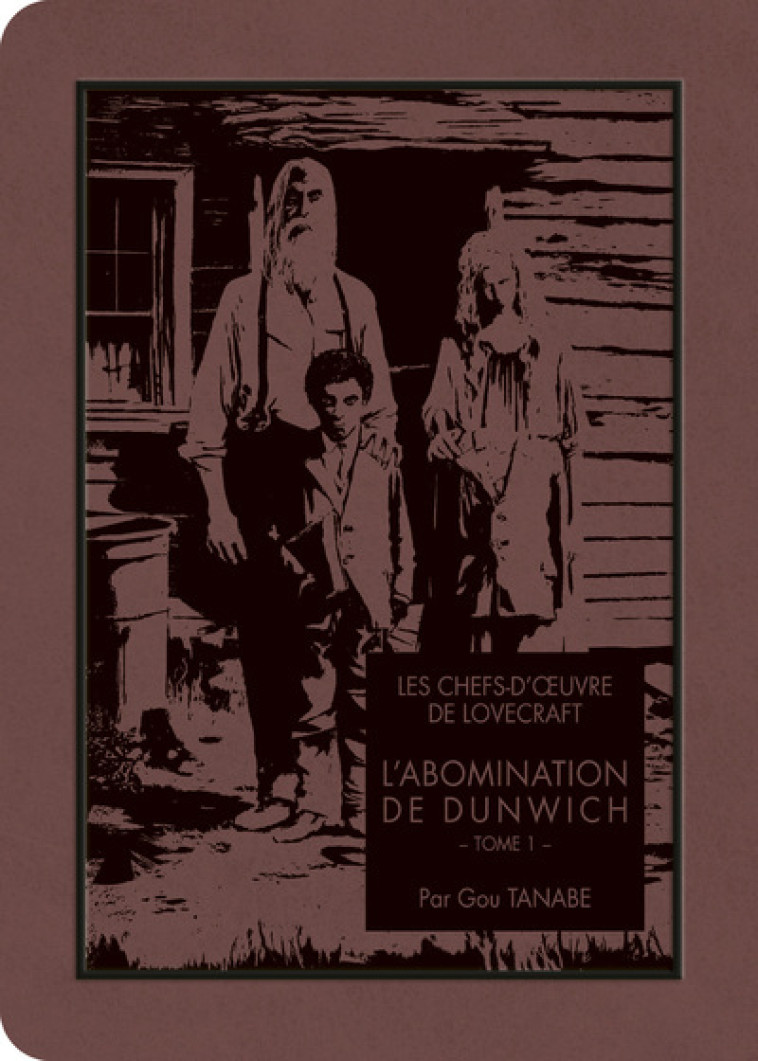 LES CHEFS-D-OEUVRE DE LOVECRAFT - L-ABOMINATION DE DUNWICH T01 - Gou Tanabe - KI-OON