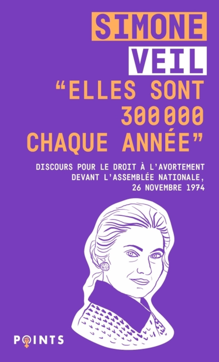 """Elles sont 300 000 chaque année""" - Simone Veil - POINTS