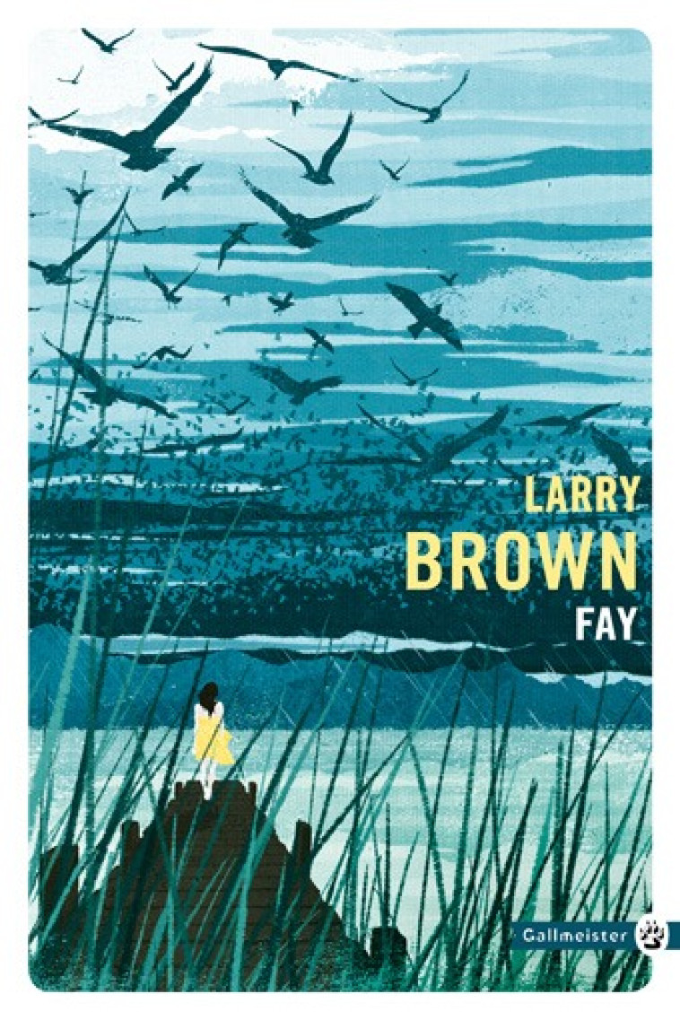 FAY - Larry Brown, Daniel Lemoine - GALLMEISTER