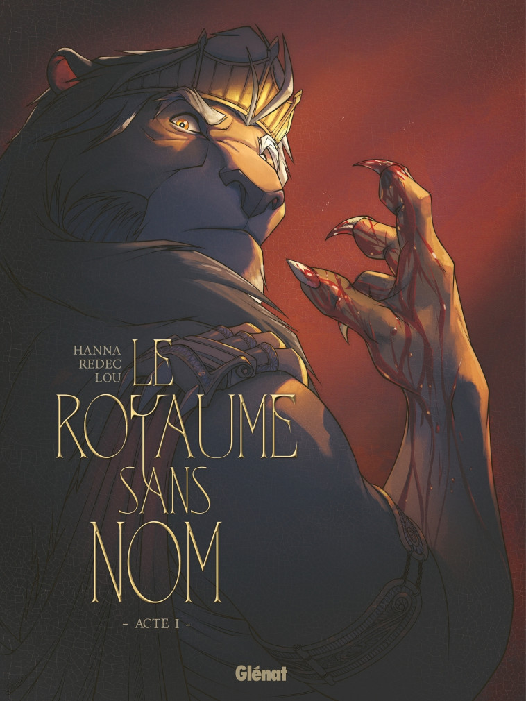 LE ROYAUME SANS NOM - TOME 01 - ACTE I - Herik Hanna, Redec Redec, Lou Lou - GLENAT