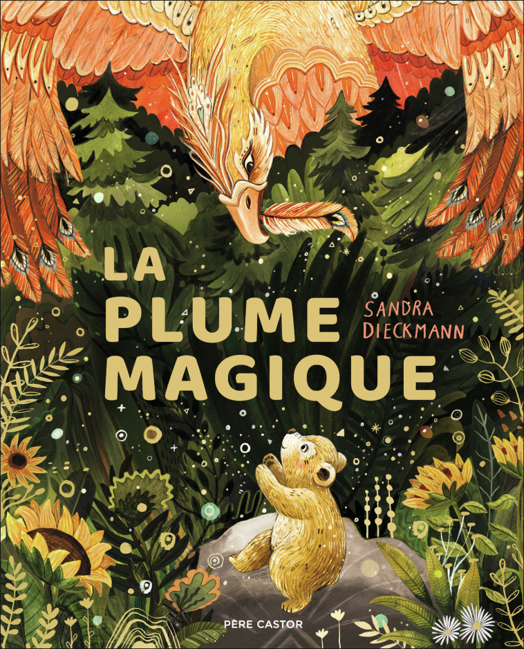 La plume magique - Sandra Dieckmann, Rose-Marie Vassallo - PERE CASTOR