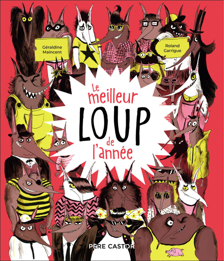 LE MEILLEUR LOUP DE L-ANNEE - Roland Garrigue, Géraldine Maincent - PERE CASTOR