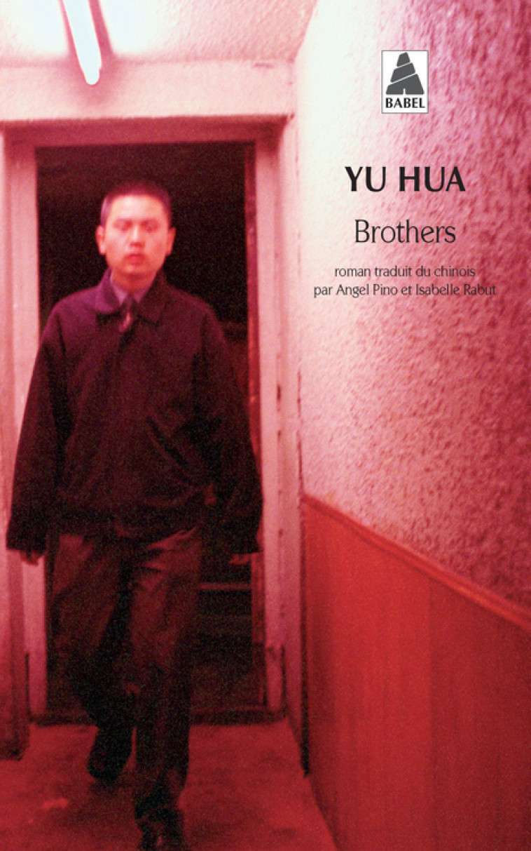 BROTHERS - Yu Hua, Angel Pino, Isabelle Rabut - ACTES SUD