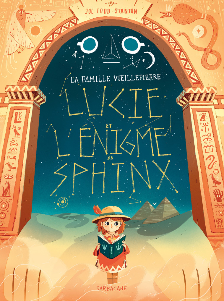 LA FAMILLE VIEILLEPIERRE - LUCIE ET L-ENIGME DU SPHINX - Joe Todd-Stanton,  JOE TODD-STANTON - SARBACANE