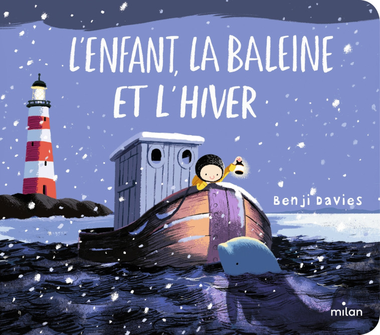 L'enfant, la baleine et l'hiver tout-carton - Benji Davies - MILAN