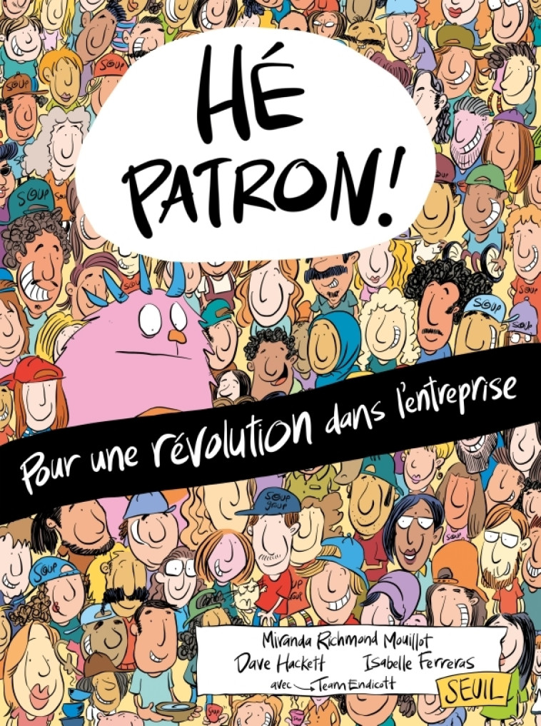 HE PATRON !. POUR UNE REVOLUTION DANS L-ENTREPRISE - FERRERAS - SEUIL