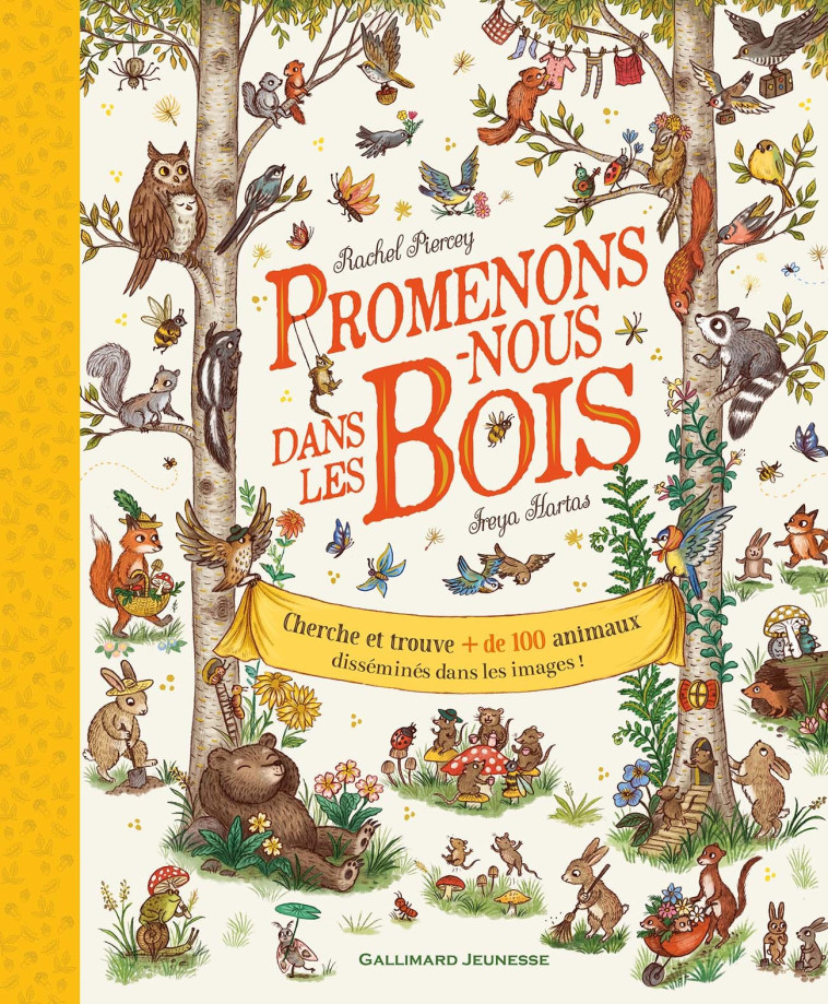 PROMENONS-NOUS DANS LES BOIS - CHERCHE ET TROUVE + DE 100 ANIMAUX - Rachel Piercey, Freya Hartas, Emmanuelle Kecir-Lepetit - GALLIMARD JEUNE