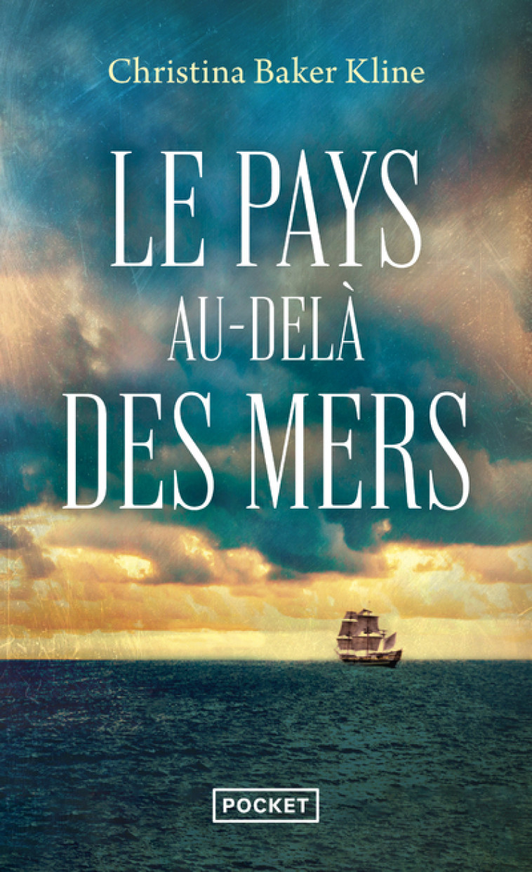 LE PAYS AU-DELA DES MERS - Christina Baker Kline, Marie Kempf - POCKET