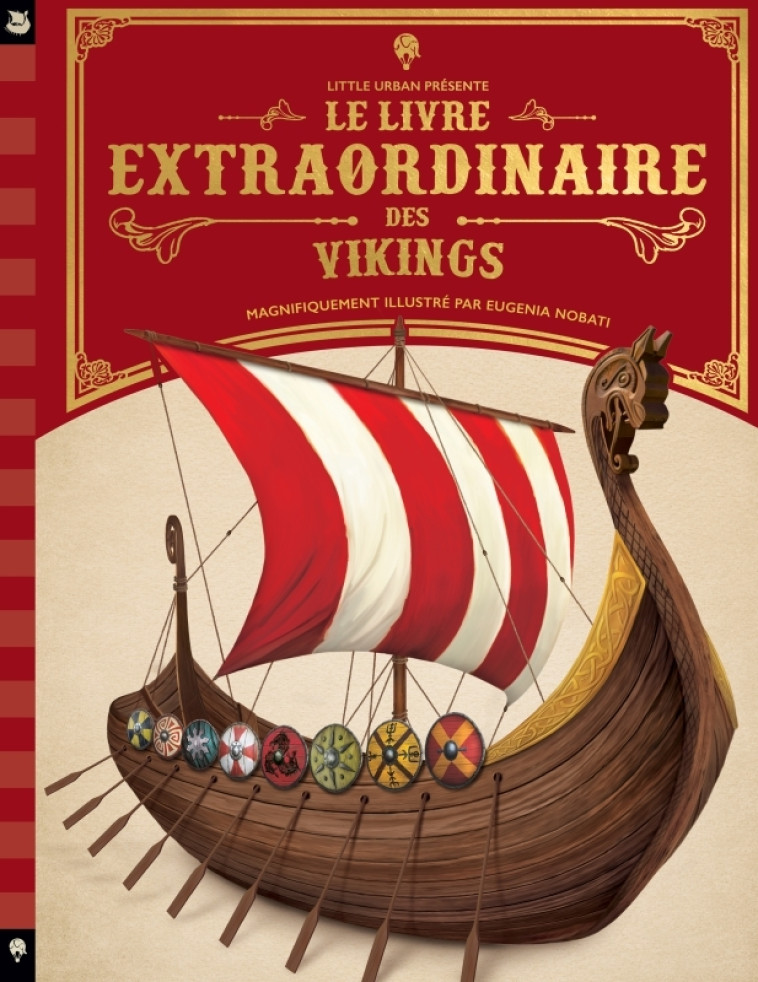 LE LIVRE EXTRAORDINAIRE DES VIKINGS - Caldwell Stella Caldwell Stella, Nobati Eugenia Nobati Eugenia - LITTLE URBAN