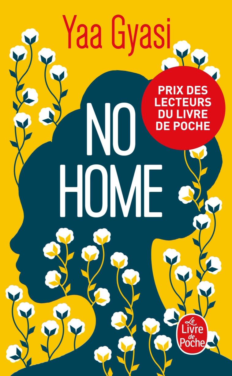 NO HOME - PRIX DES LECTEURS LITTERATURE ETRANGERE 2018 - Yaa Gyasi - LGF