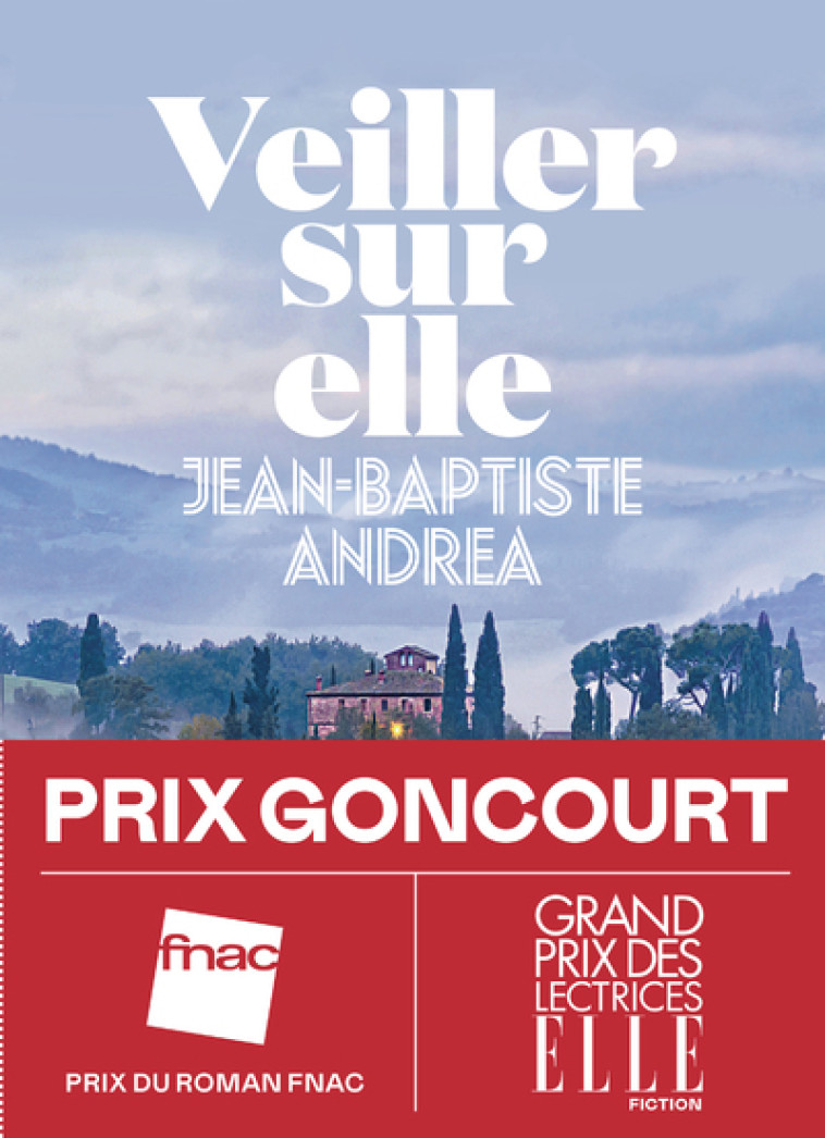 Veiller sur elle - Prix Goncourt 2023 - Jean-Baptiste Andrea, Jean-Baptiste Andreae - ICONOCLASTE