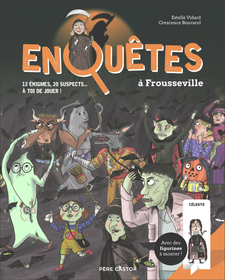 ENQUETES A FROUSSEVILLE - 12 ENIGMES, 20 SUSPECTS... A TOI DE JOUER ! - Estelle Vidard, Crescence Bouvarel - PERE CASTOR