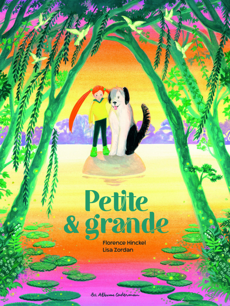 PETITE ET GRANDE - Florence Hinckel, Lisa Zordan - CASTERMAN