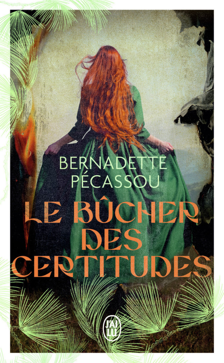 Le bûcher des certitudes - Bernadette Pécassou - J'AI LU