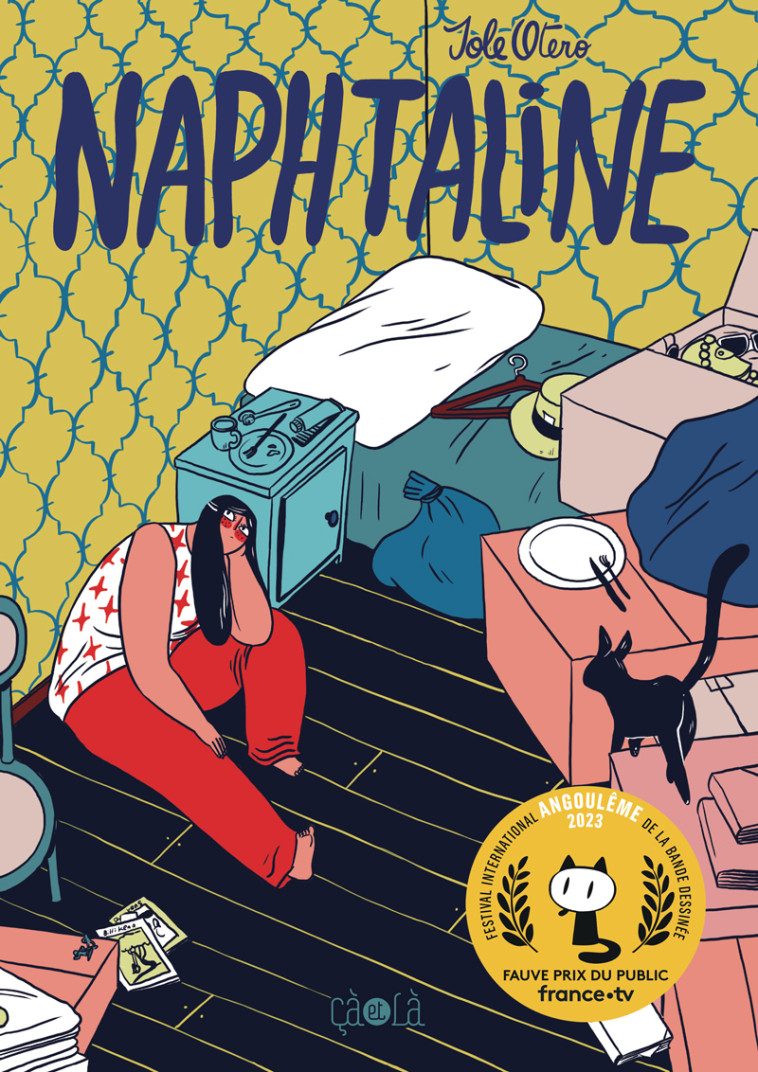 NAPHTALINE - ILLUSTRATIONS, COULEUR - Sole Otero, Eloïse de la Maison - CA ET LA