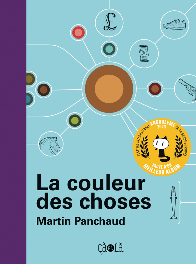 LA COULEUR DES CHOSES - ILLUSTRATIONS, COULEUR - Martin Panchaud - CA ET LA