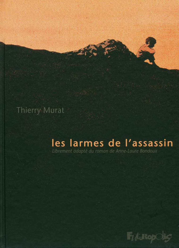 LES LARMES DE L-ASSASSIN - Thierry Murat - FUTUROPOLIS