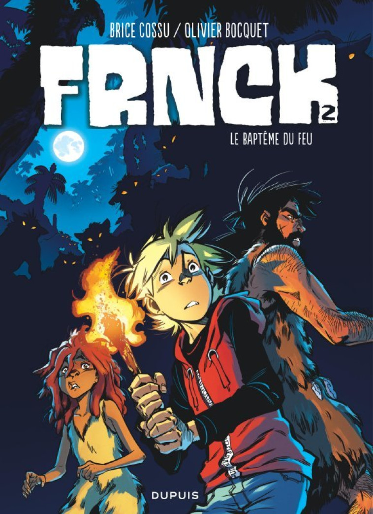 FRNCK - TOME 2 - LE BAPTEME DU FEU - Bocquet Olivier Bocquet Olivier, Cossu Brice Cossu Brice - DUPUIS