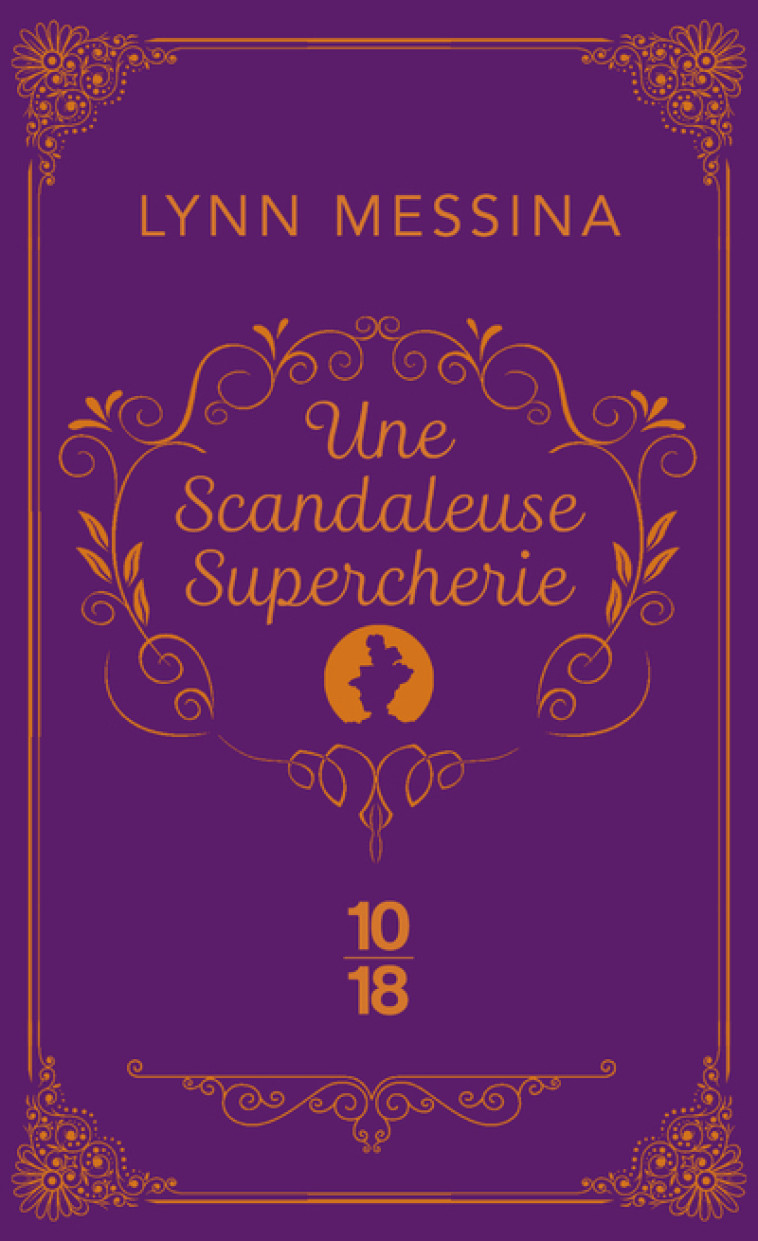 UNE SCANDALEUSE SUPERCHERIE - UNE ENQUETE DE BEATRICE HYDE-CLARE - Lynn Messina, Emmanuelle Aronson - 10 X 18