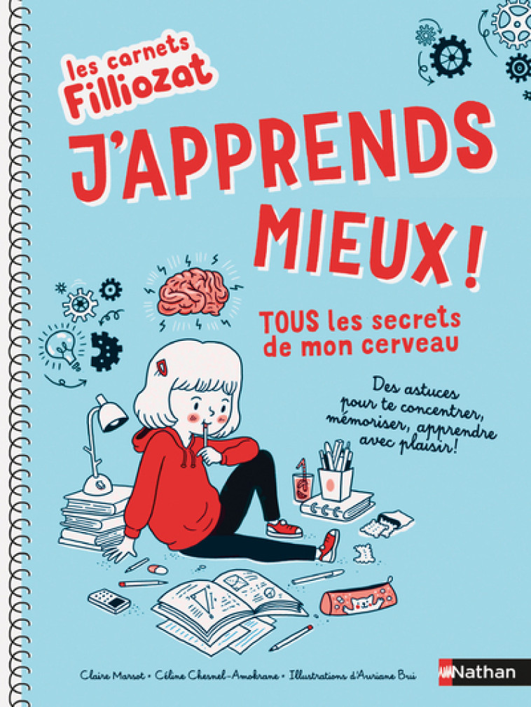 LES CARNETS FILLIOZAT - J-APPRENDS MIEUX ! TOUS LES SECRETS DE MON CERVEAU - Claire Marsot, Céline Chesnel-Amokrane, Auriane Bui - NATHAN