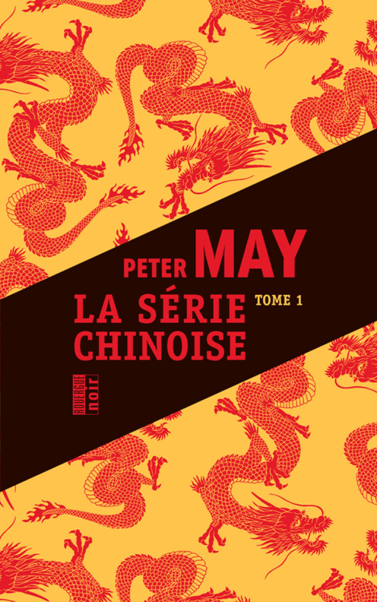 LA SERIE CHINOISE TOME 1 - Peter May, Ariane Bataille - ROUERGUE