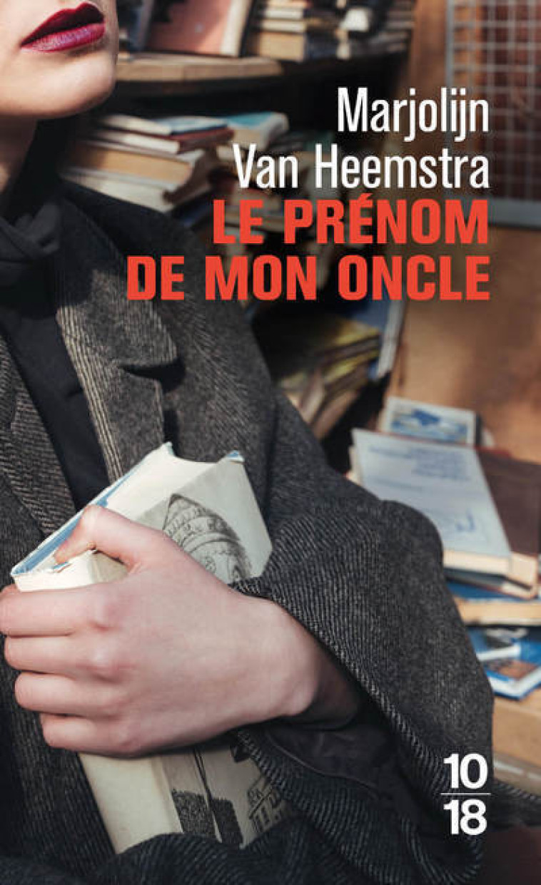 LE PRENOM DE MON ONCLE - Marjolijn van Heemstra, Emmanuele Sandron - 10 X 18