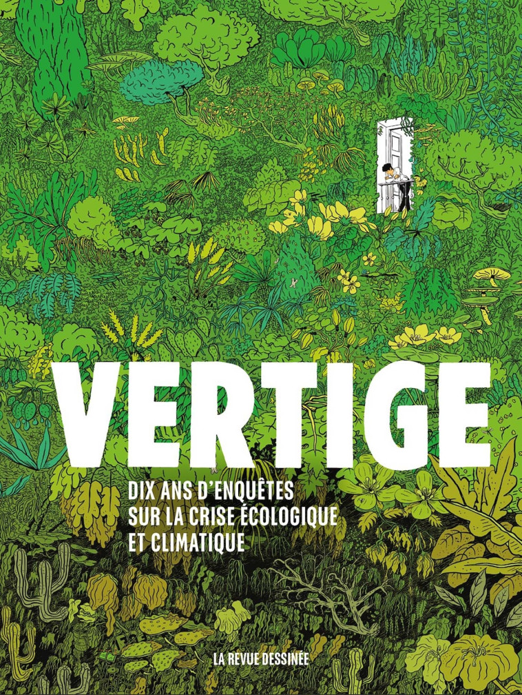 VERTIGE - DIX ANS D-ENQUETES SUR LA CRISE ECOLOGIQUE ET CLIMATIQUE -  Collectif - REVUE DESSINEE