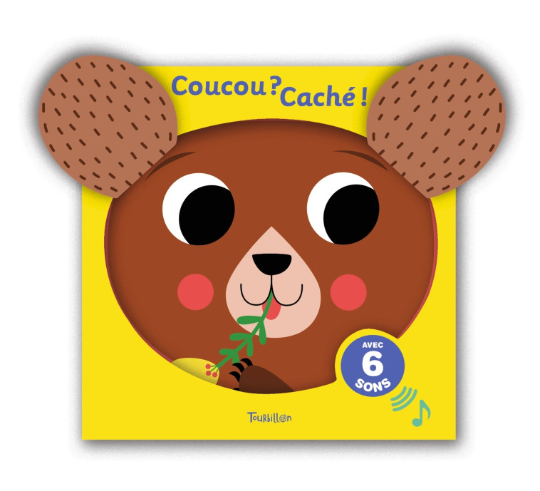 COUCOU ? CACHE ! - MON LIVRE-TISSU SONORE - Sarah Andreacchio - TOURBILLON