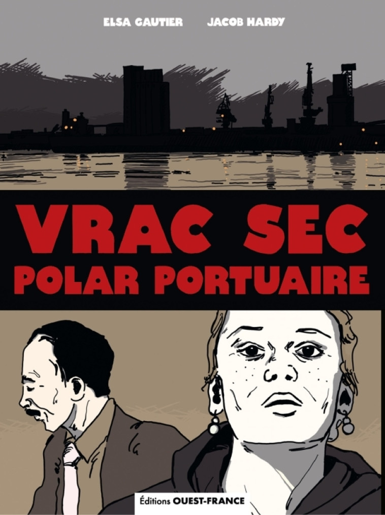 VRAC SEC, POLAR PORTUAIRE - Elsa GAUTIER, Jacob HARDY - OUEST FRANCE